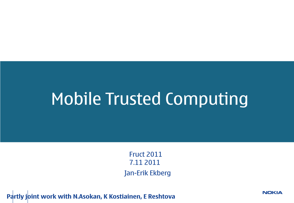 Mobile Trusted Computing