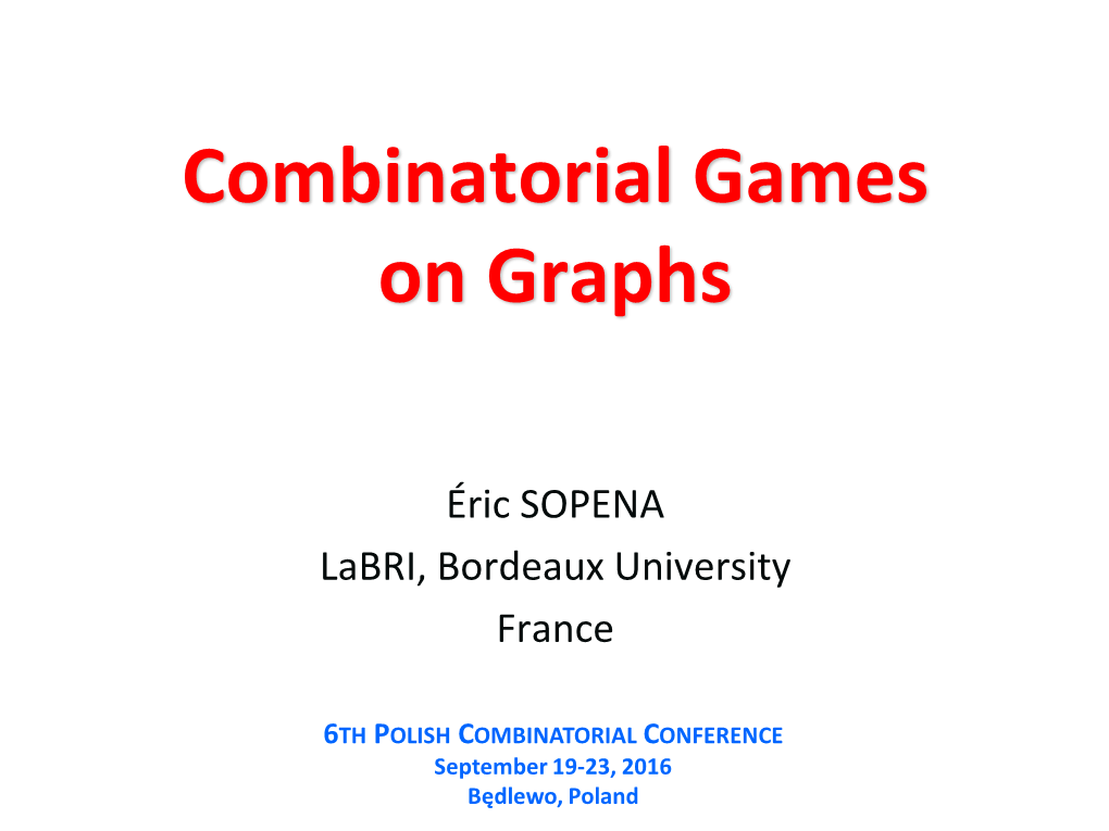 Combinatorial Games on Graphs