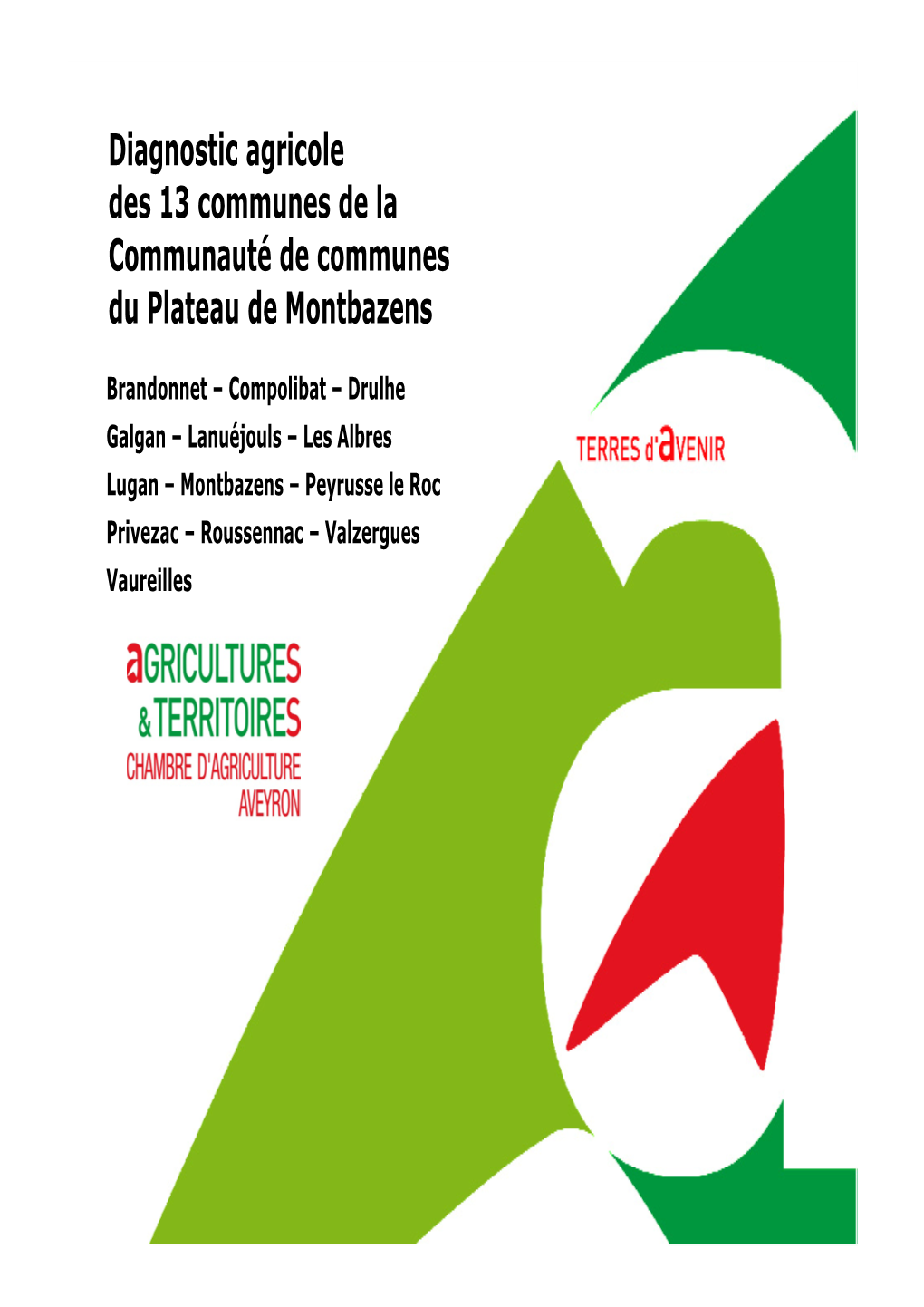 Diagnostic Agricole Des 13 Communes De La Communauté De Communes Du Plateau De Montbazens