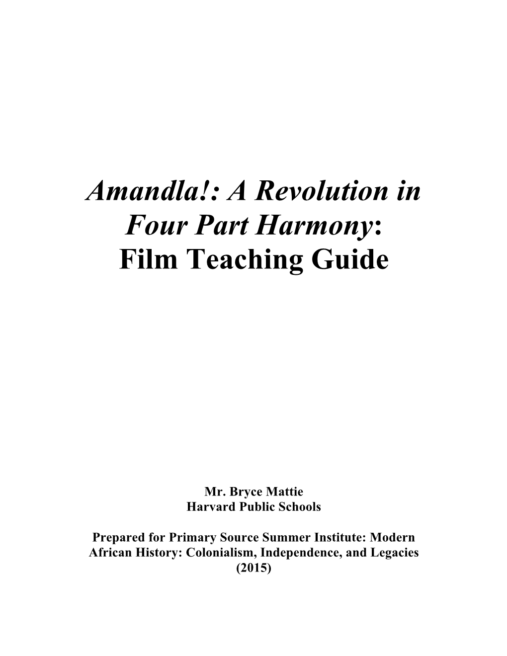 Amandla!: a Revolution in Four Part Harmony: Film Teaching Guide