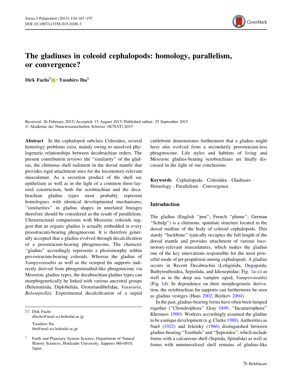 The Gladiuses in Coleoid Cephalopods: Homology, Parallelism, Or Convergence?