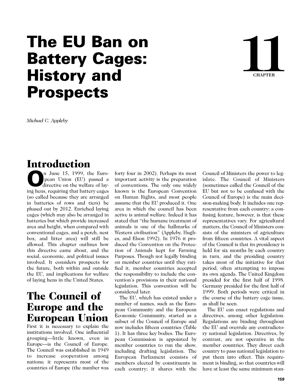 The EU Ban on Battery Cages: History and Prospects 161 Nest Box, and a Litter Area