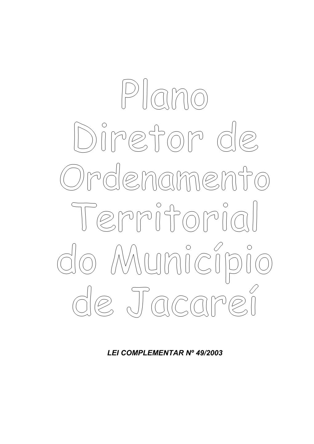 Plano Diretor De Ordenamento Territorial – (Lei Complementar Nº 49/2003)