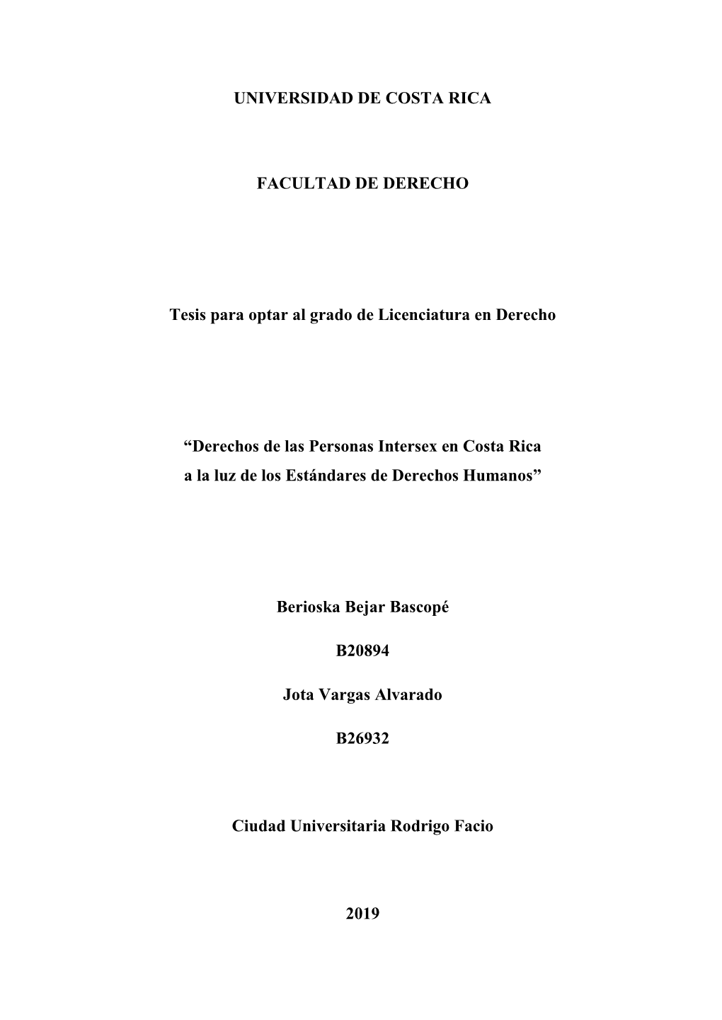 UNIVERSIDAD DE COSTA RICA FACULTAD DE DERECHO Tesis Para Optar Al Grado De Licenciatura En Derecho “Derechos De Las Personas I