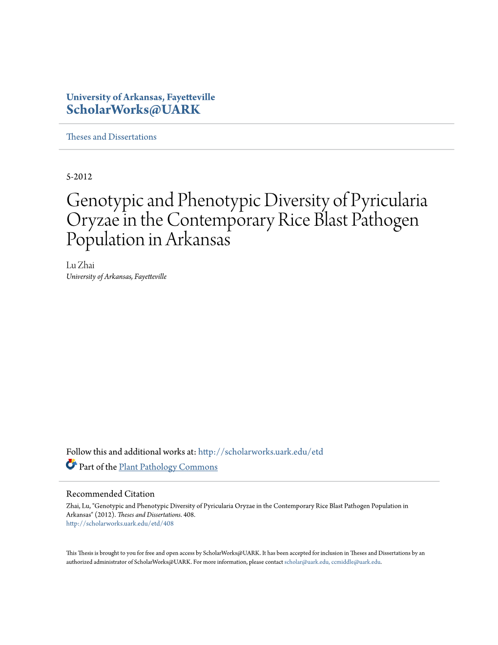 Genotypic and Phenotypic Diversity of Pyricularia Oryzae in the Contemporary Rice Blast Pathogen Population in Arkansas Lu Zhai University of Arkansas, Fayetteville