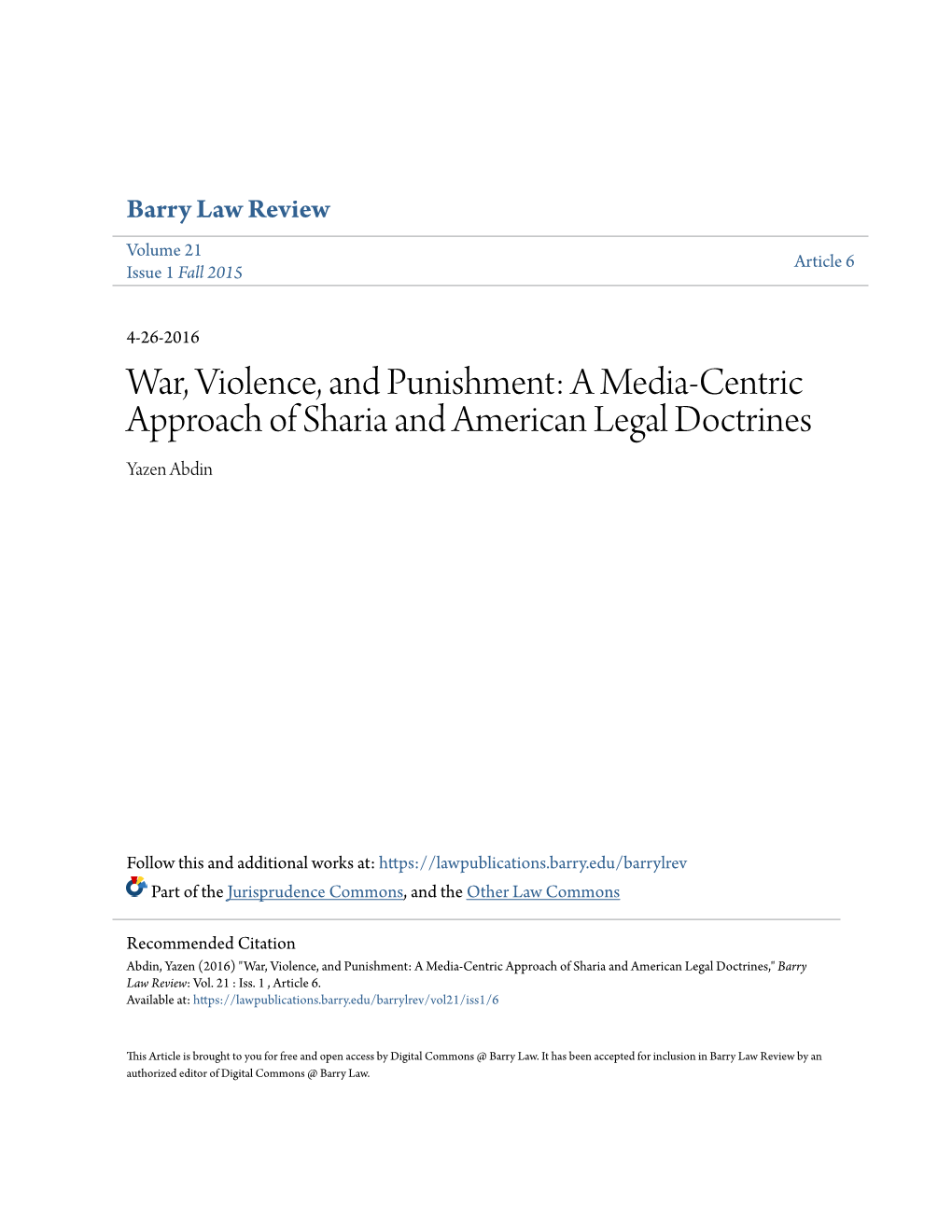 War, Violence, and Punishment: a Media-Centric Approach of Sharia and American Legal Doctrines Yazen Abdin