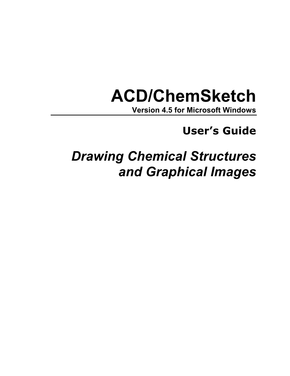 ACD/Chemsketch User's Guide (Ver 4.5)