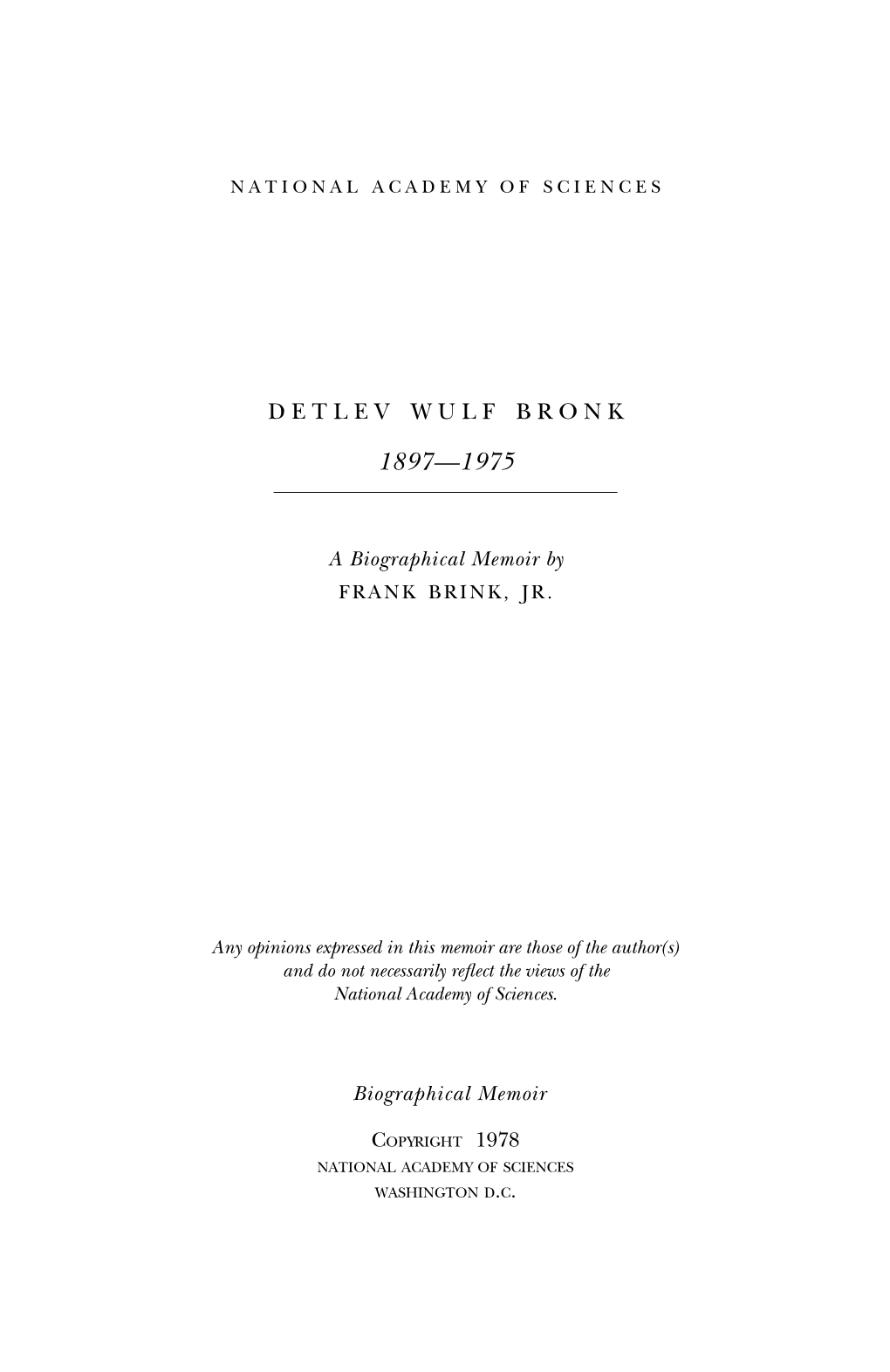 DETLEV WULF BRONK August 13,189/'-November 17,1975