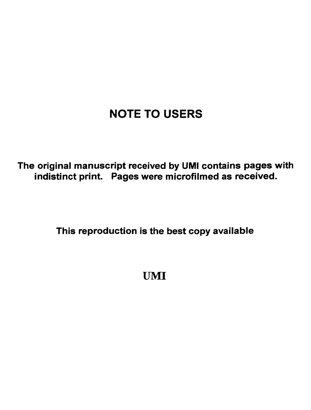 The Original Manuscript Received by UMI Contains Pages with Indistinct Print. Pages Were Microfilmed As Received. This Reproduction Is the Best Copy Available
