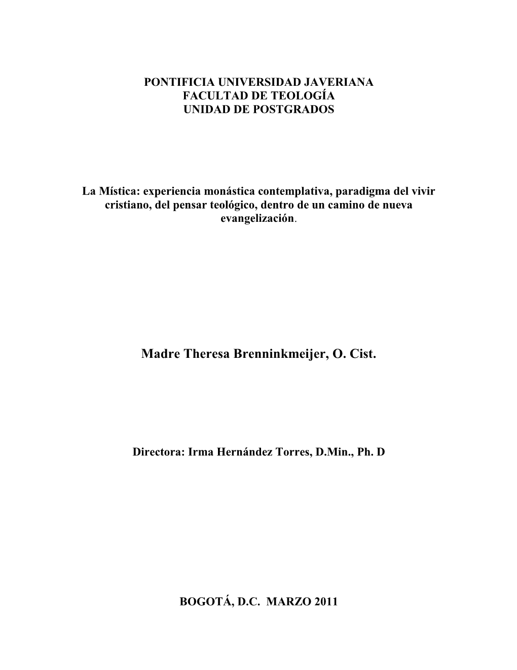 La Mística: Experiencia Monástica Contemplativa, Paradigma Del Vivir Cristiano, Del Pensar Teológico, Dentro De Un Camino De Nueva Evangelización