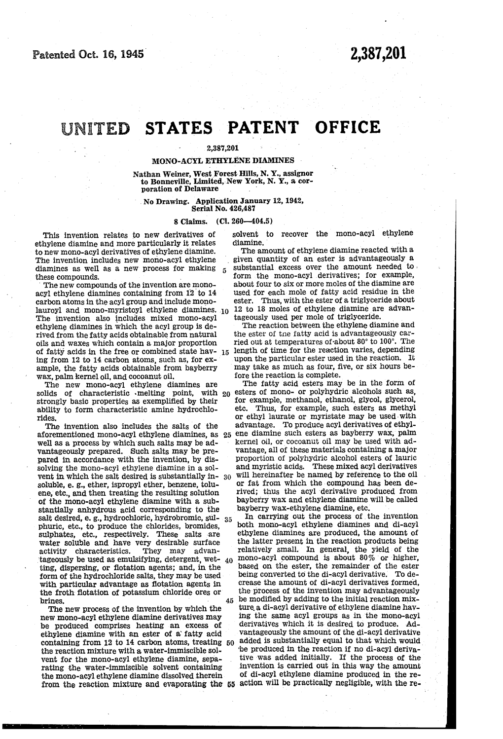 UNITED STATES PATENT OFFICE MONO-ACYL ETHYLENE DIAMINES : Nathan Weiner, West Forest Hills, N.Y., Assignor to Bonneville, Limited, New York, N