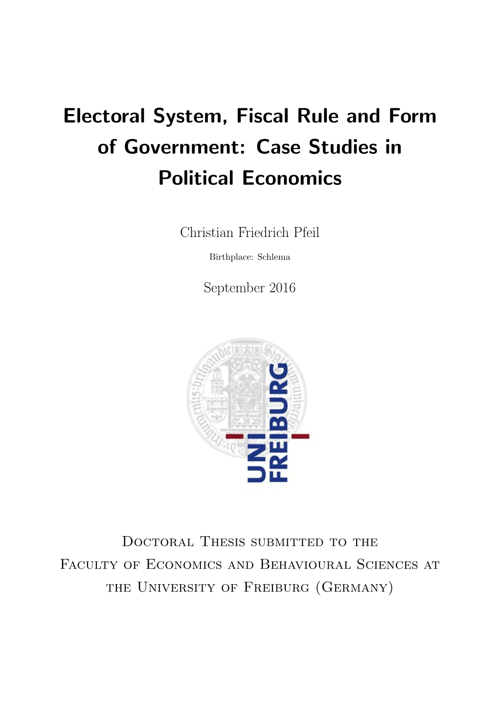 Electoral System, Fiscal Rule and Form of Government: Case Studies in Political Economics