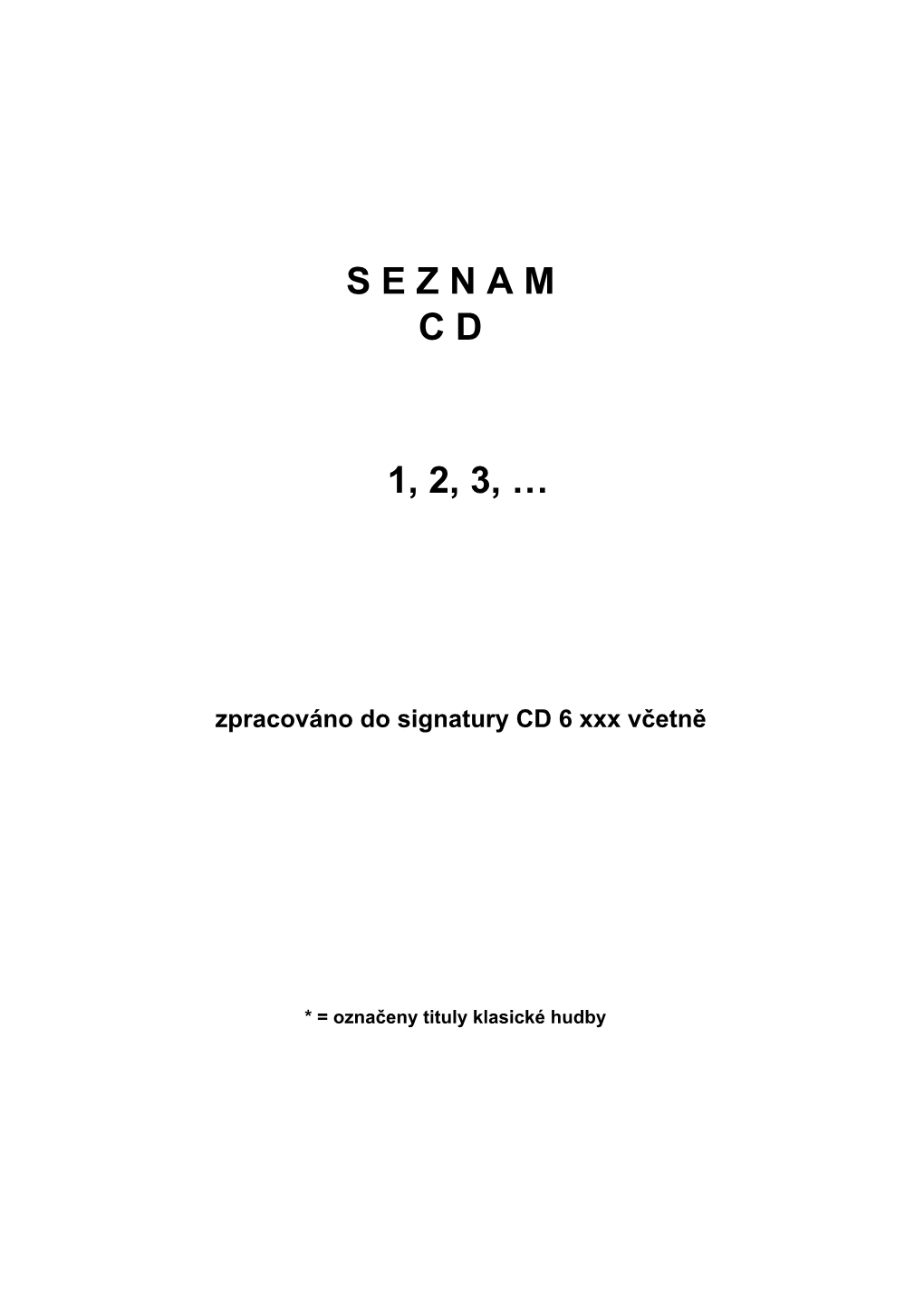 S E Z N a M C D 1, 2, 3, …