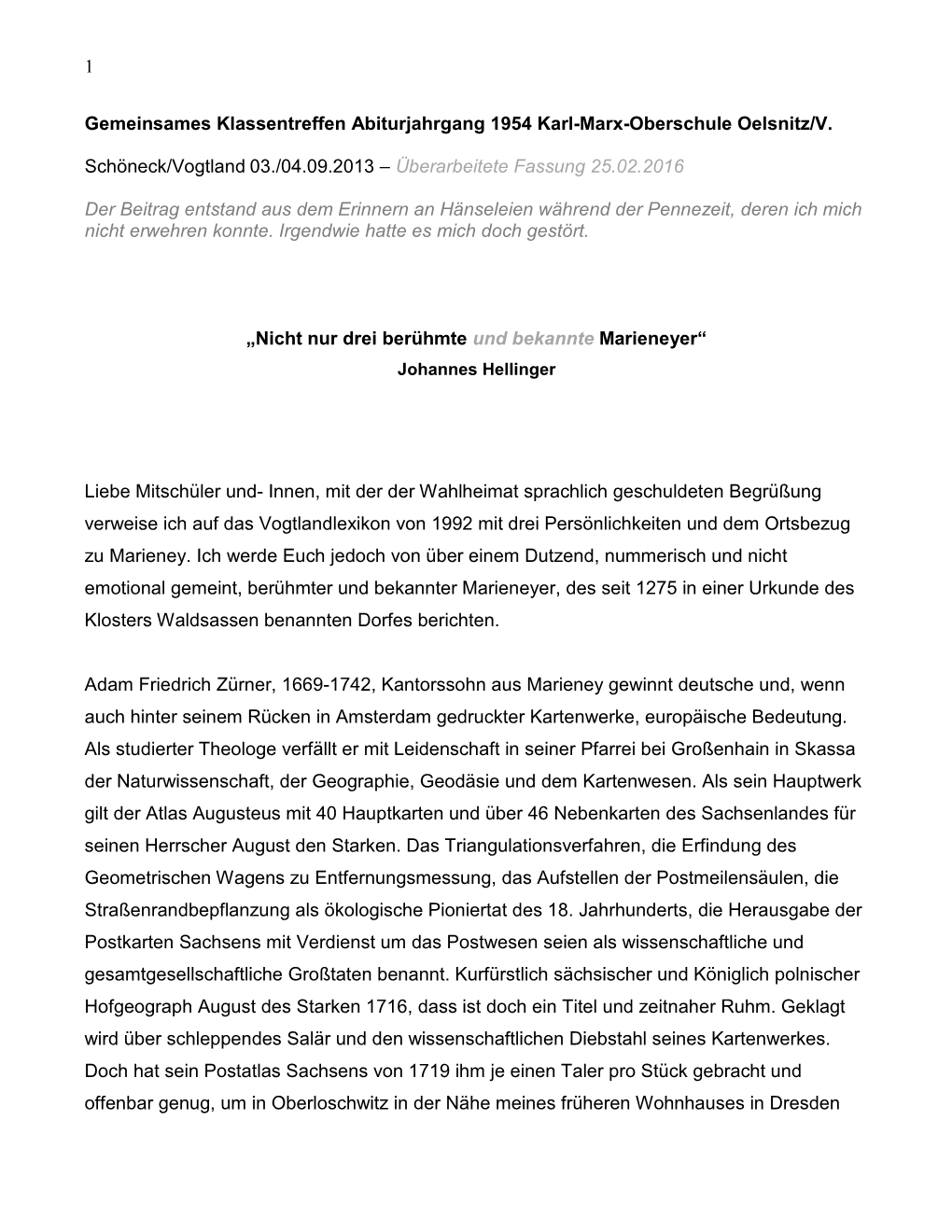 1 Gemeinsames Klassentreffen Abiturjahrgang 1954 Karl-Marx-Oberschule Oelsnitz/V. Schöneck/Vogtland 03./04.09.2013 – Überar