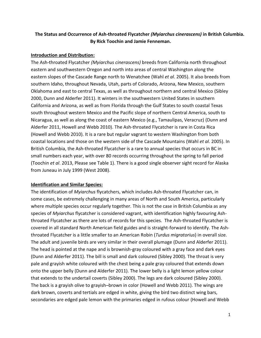 The Status and Occurrence of Ash-Throated Flycatcher (Myiarchus Cinerascens) in British Columbia. by Rick Toochin and Jamie Fenneman