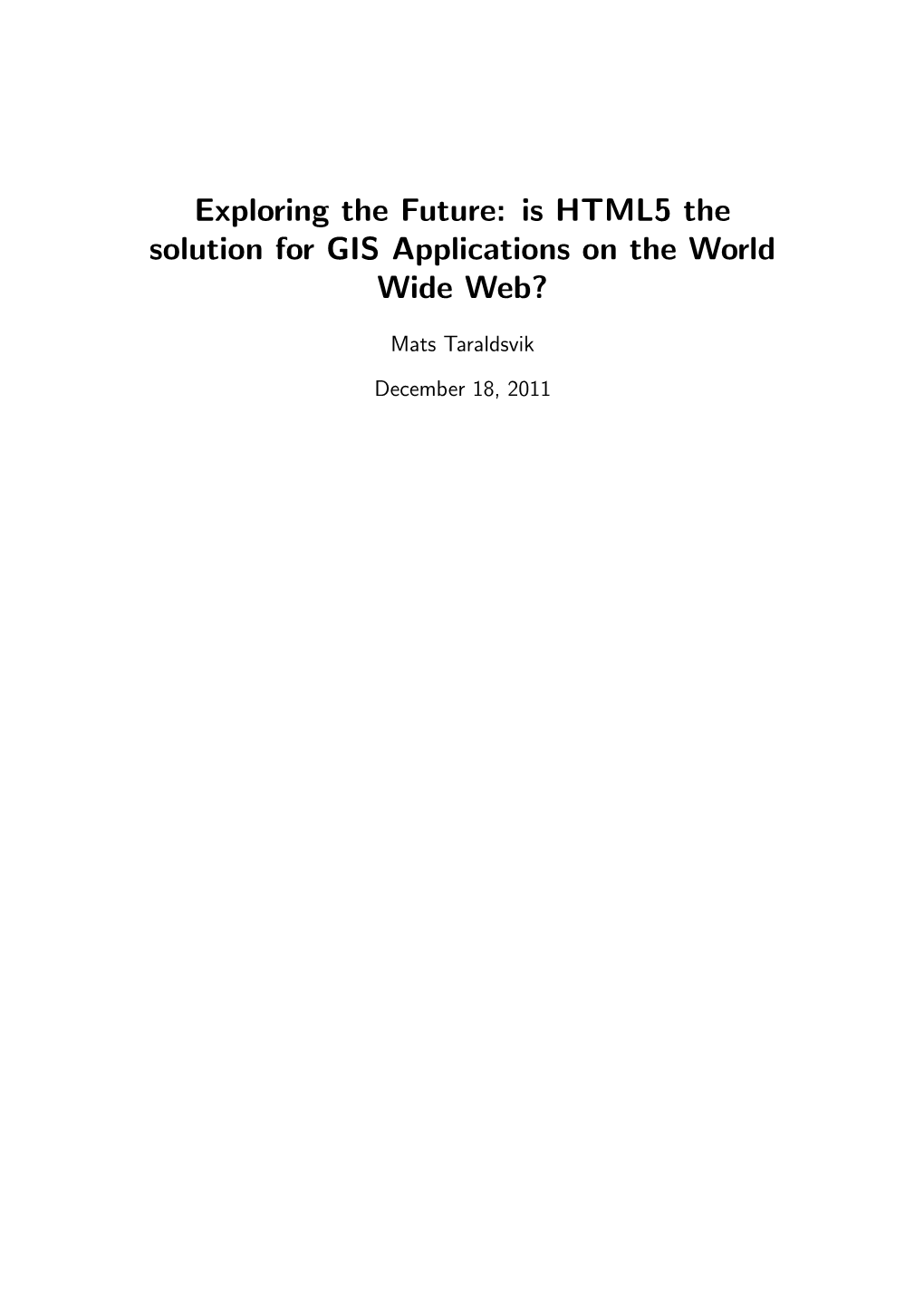 Exploring the Future: Is HTML5 the Solution for GIS Applications on the World Wide Web?