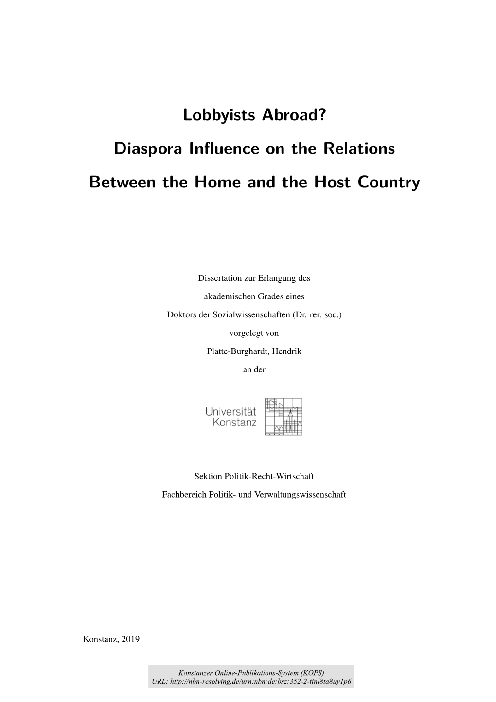 Lobbyists Abroad? : Diaspora Influence on the Relations Between the Home and the Host Country
