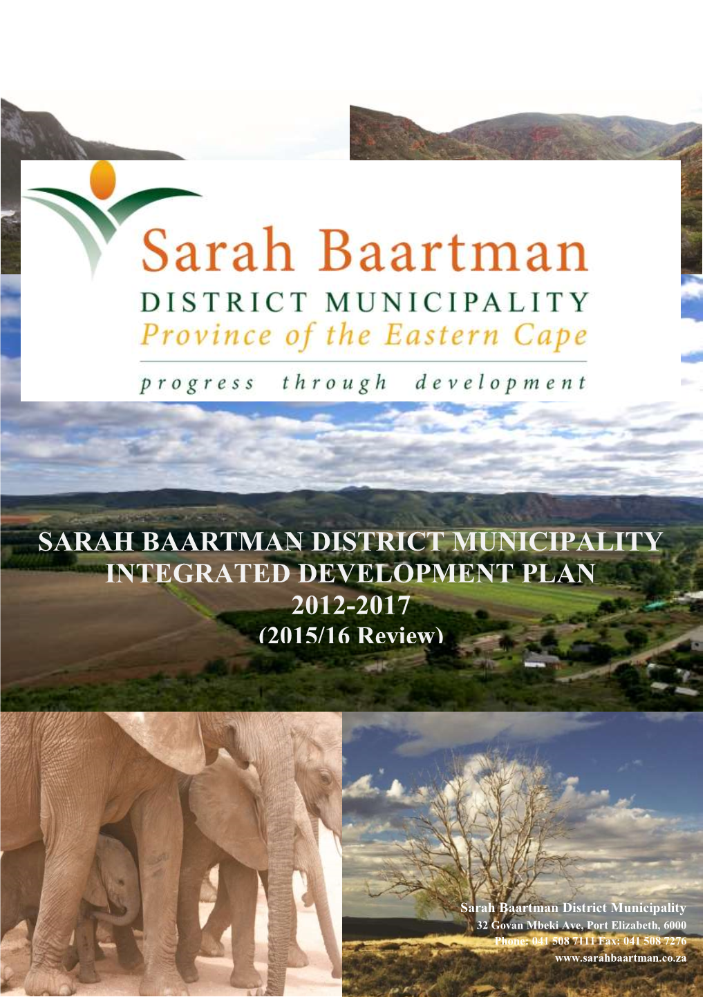 SARAH BAARTMAN DISTRICT MUNICIPALITY INTEGRATED DEVELOPMENT PLAN 2012-2017 (2015/16 Review) 2015/16 Review