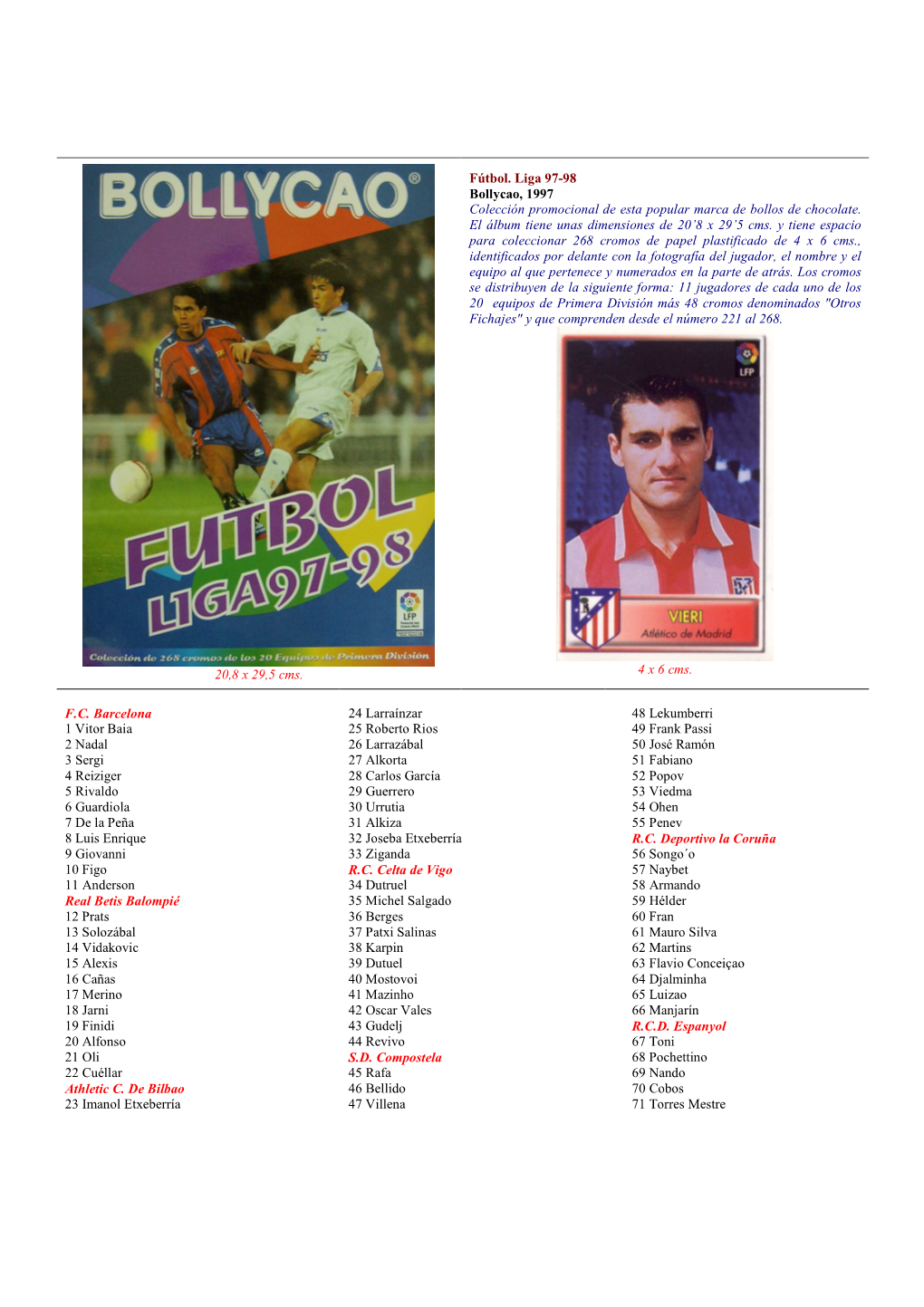 20,8 X 29,5 Cms. Fútbol. Liga 97-98 Bollycao, 1997 Colección Promocional De Esta Popular Marca De Bollos De Chocolate. El