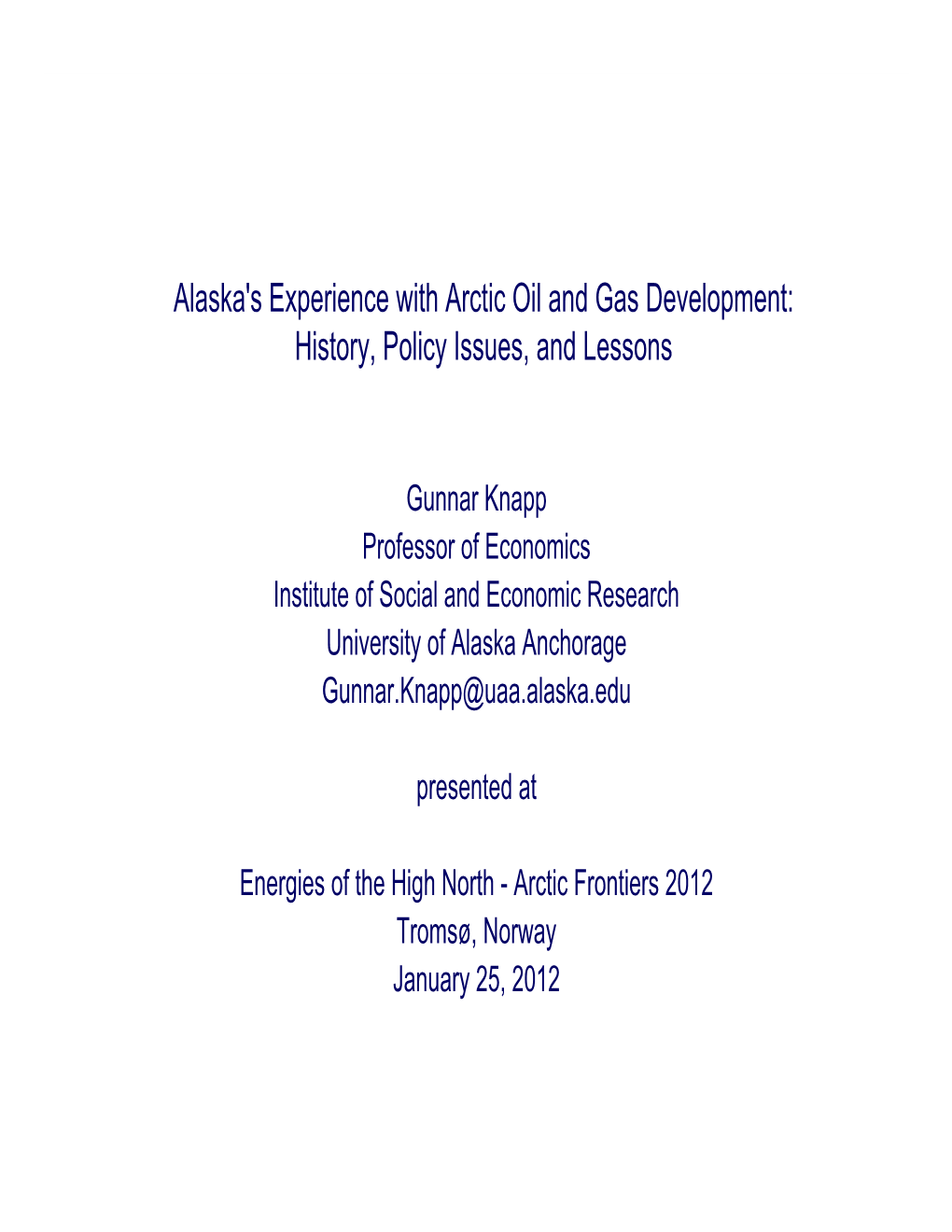 Alaska's Experience with Arctic Oil and Gas Development: History, Policy Issues, and Lessons
