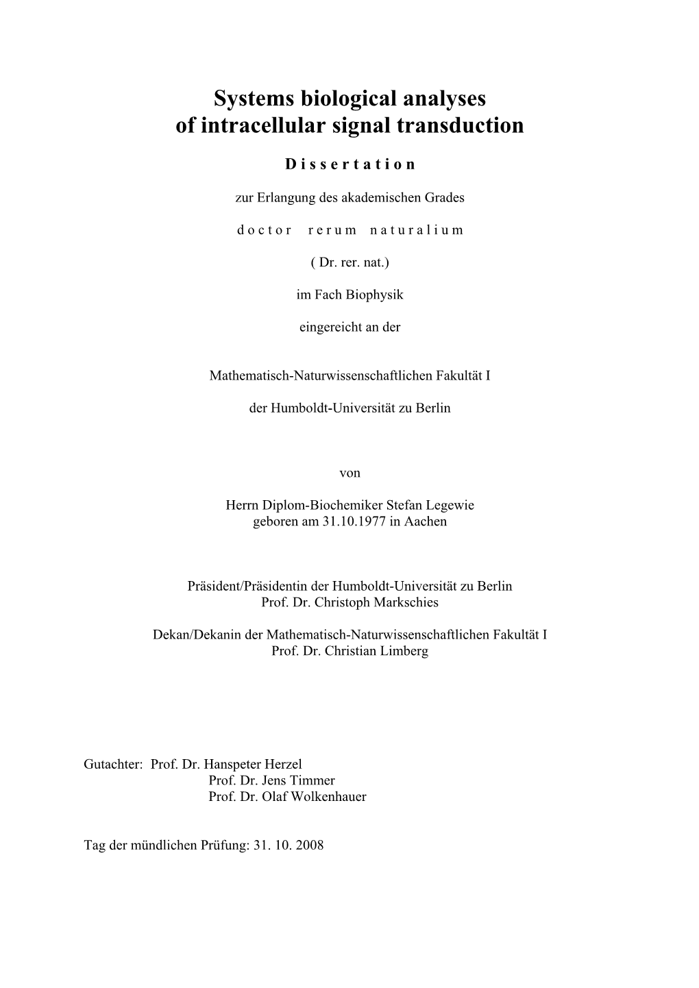 Systems Biological Analyses of Intracellular Signal Transduction