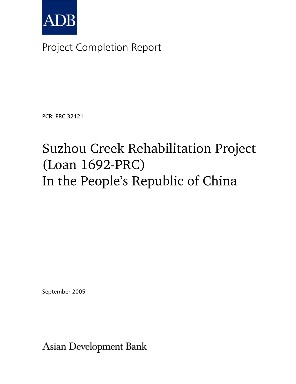 Suzhou Creek Rehabilitation Project (Loan 1692-PRC) in the People’S Republic of China