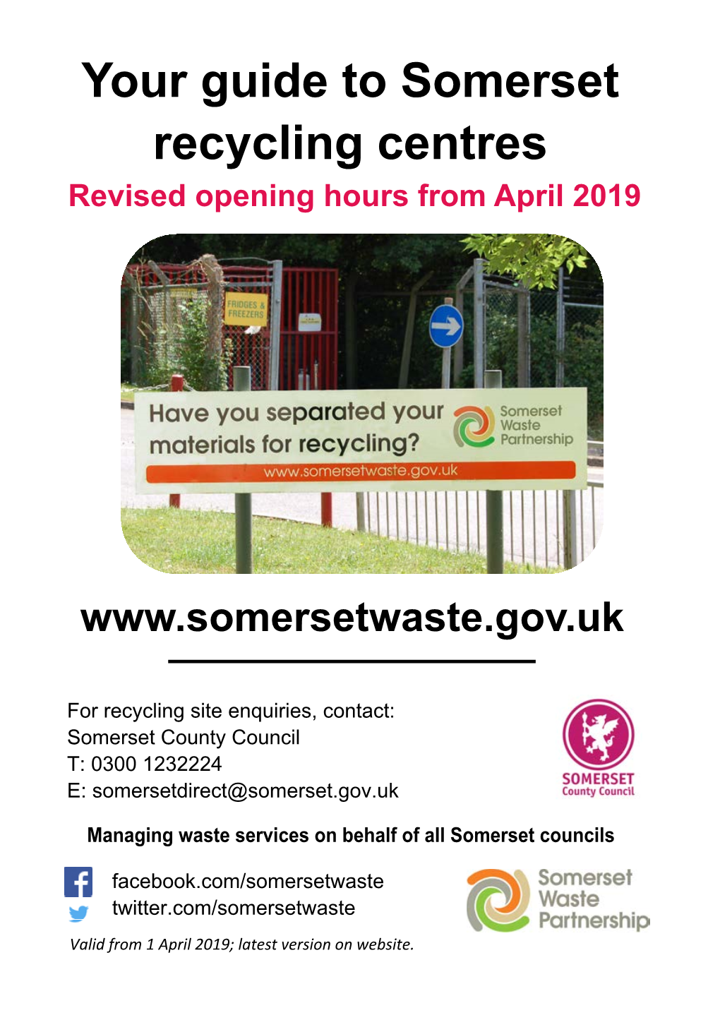 Recycling Sites; 14 Are Free-To-Enter Recycling Centres, While Two - Crewkerne and Dulverton - Are Community Recycling Sites (CRC) with a £2 Cash Entry