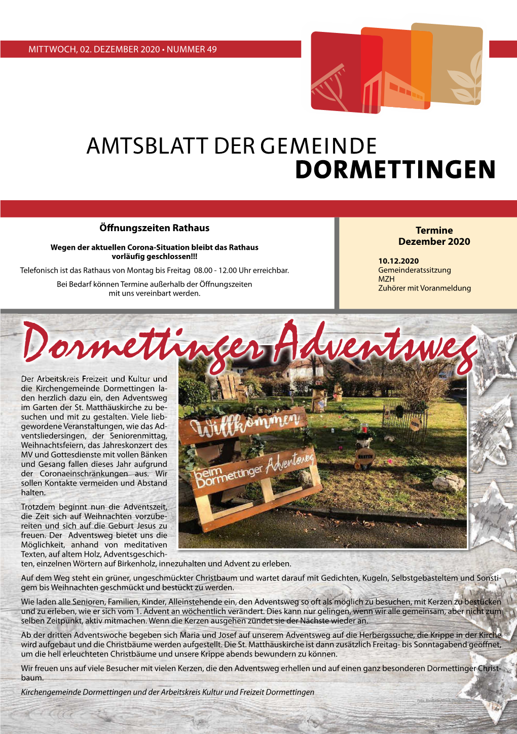 Dormettinger Adventsweg Der Arbeitskreis Freizeit Und Kultur Und Die Kirchengemeinde Dormettingen La- Den Herzlich Dazu Ein, Den Adventsweg Im Garten Der St