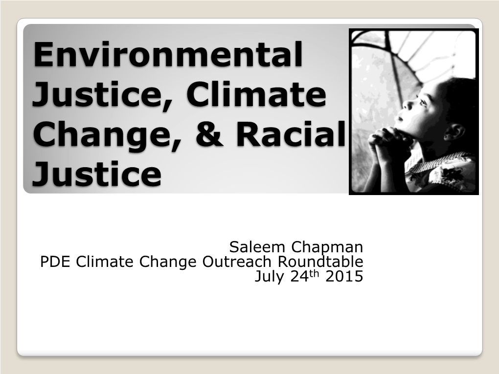 Environmental Justice, Climate Change, & Racial Justice