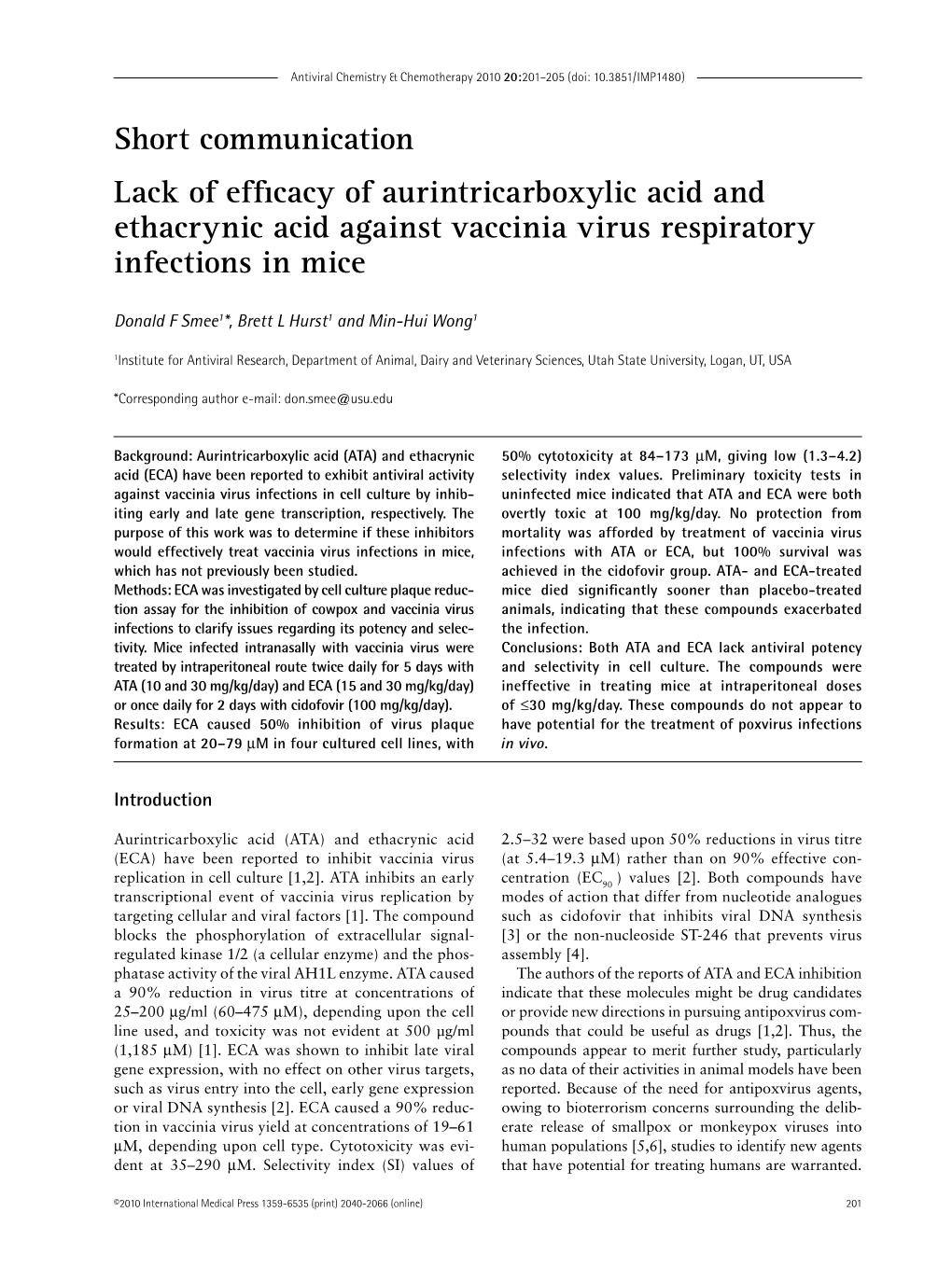 Short Communication Lack of Efficacy of Aurintricarboxylic Acid and Ethacrynic Acid Against Vaccinia Virus Respiratory Infections in Mice