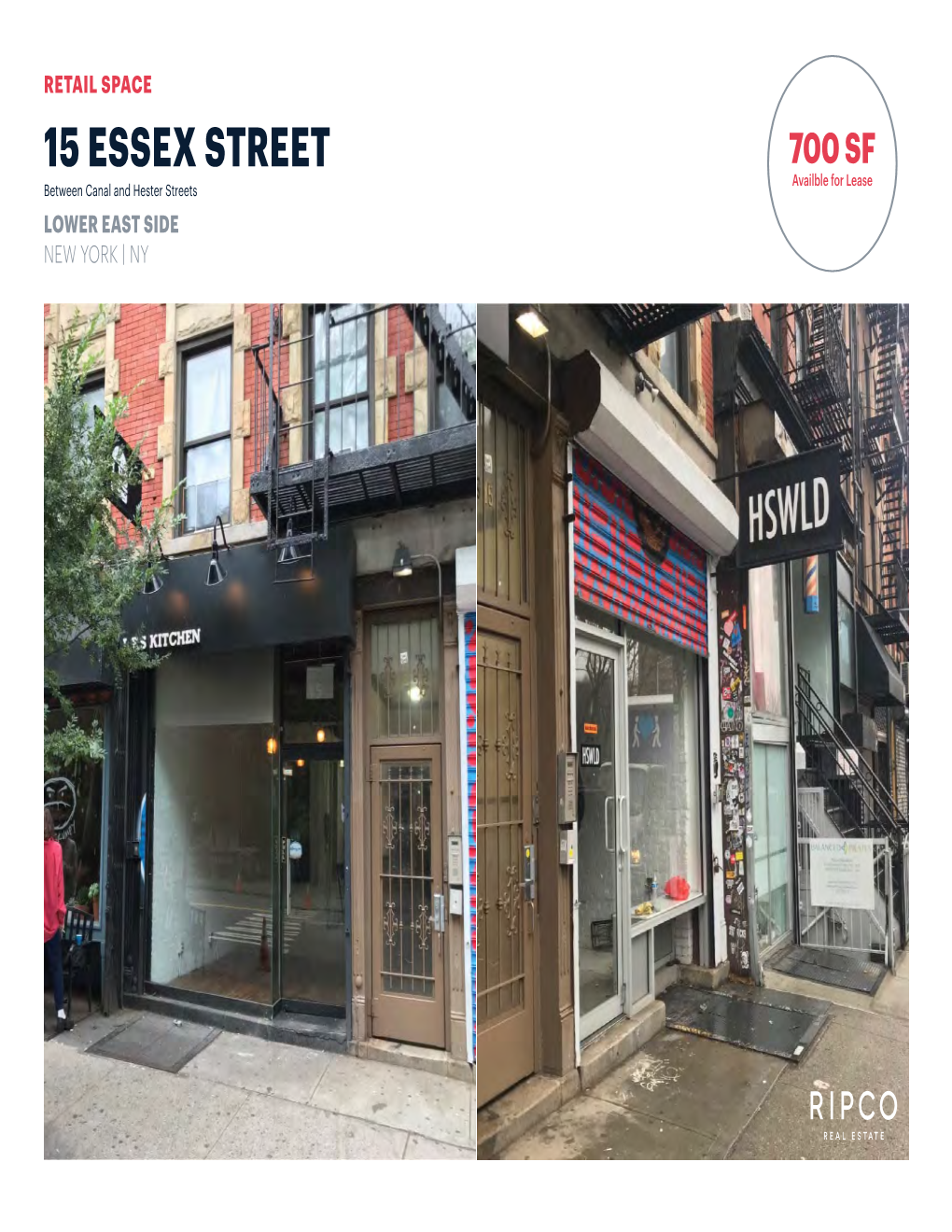 15 ESSEX STREET 700 SF Availble for Lease Between Canal and Hester Streets LOWER EAST SIDE NEW YORK | NY SPACE DETAILS