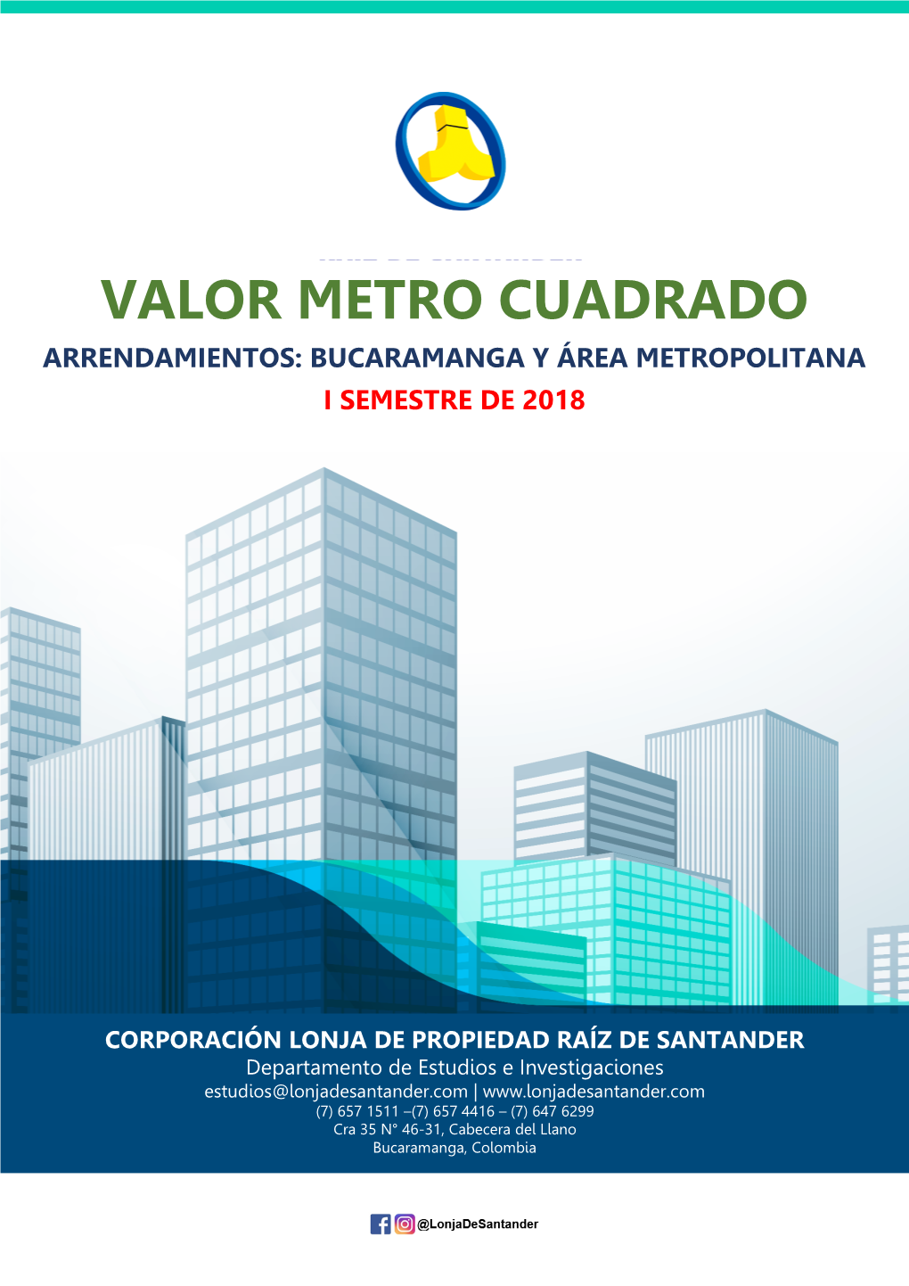 Valor Metro Cuadrado Arrendamientos: Bucaramanga Y Área Metropolitana I Semestre De 2018