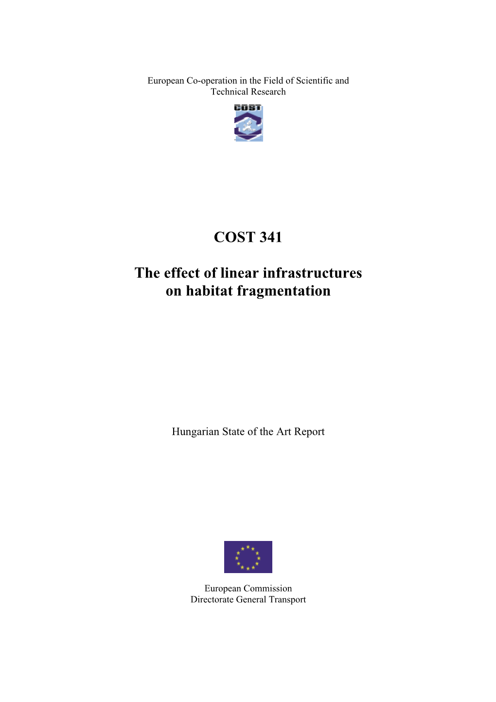 The Effect of Linear Infrastructures on Habitat Fragmentation