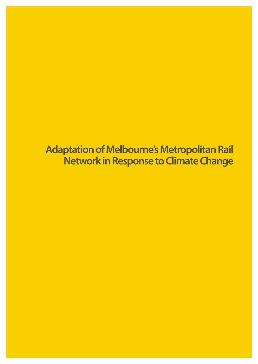 Adaptation of Melbourne's Metropolitan Rail Network In