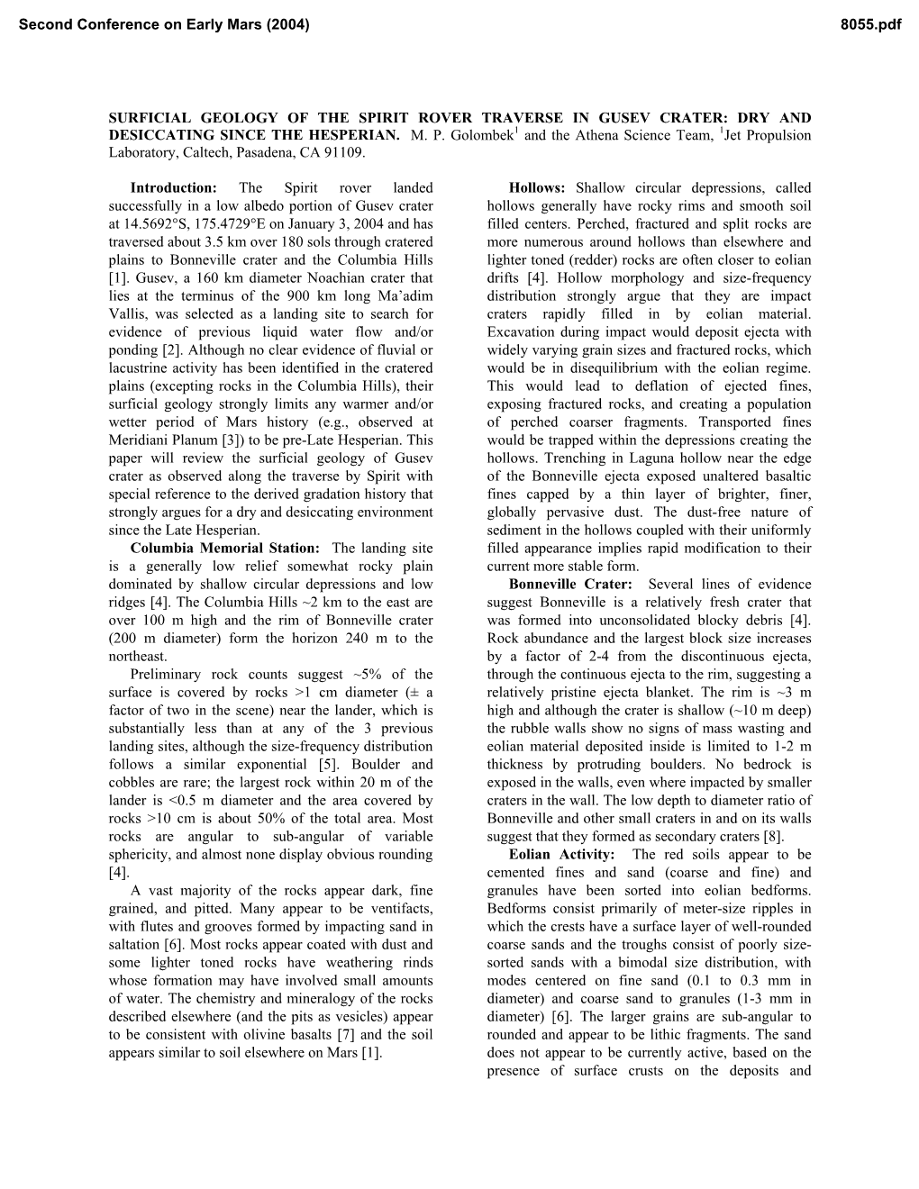 SURFICIAL GEOLOGY of the SPIRIT ROVER TRAVERSE in GUSEV CRATER: DRY and DESICCATING SINCE the HESPERIAN. M. P. Golombek1 And