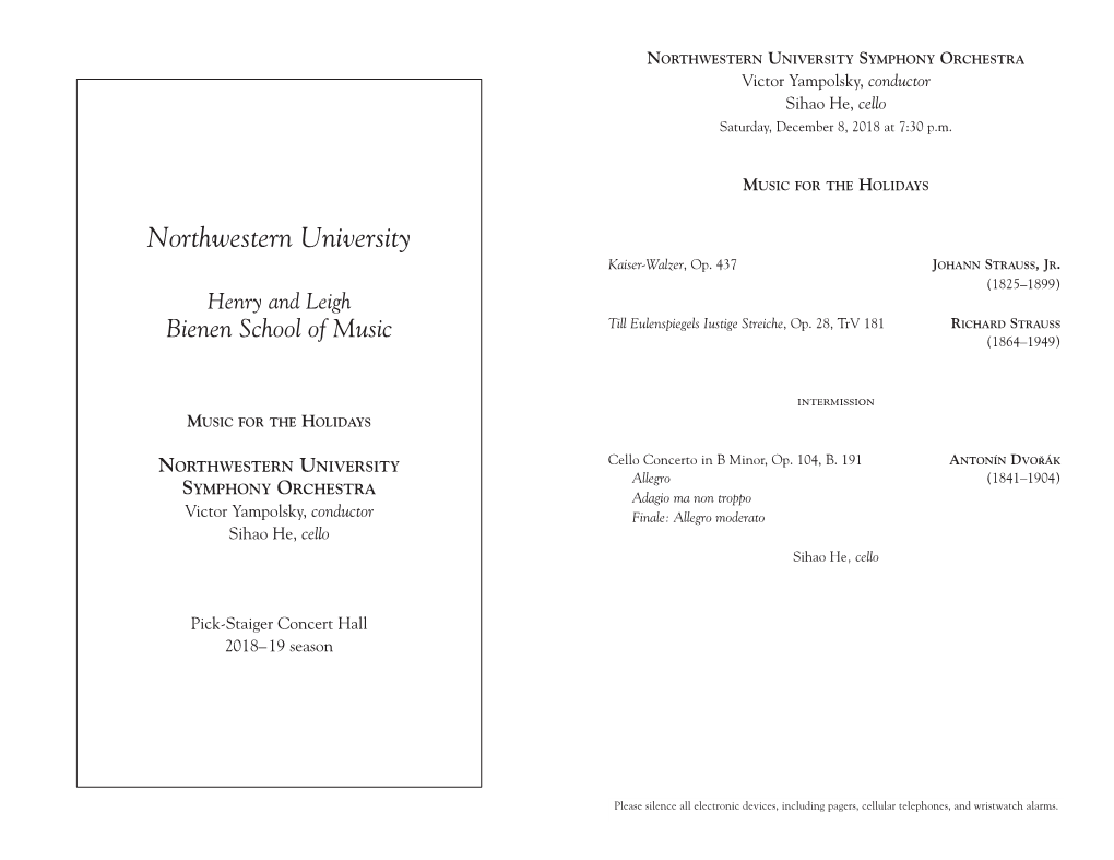 Northwestern University Symphony Orchestra Victor Yampolsky, Conductor Sihao He, Cello Saturday, December 8, 2018 at 7:30 P.M