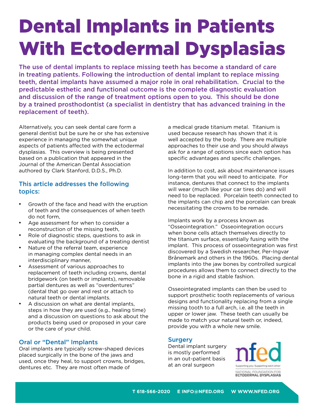 Dental Implants in Patients with Ectodermal Dysplasias the Use of Dental Implants to Replace Missing Teeth Has Become a Standard of Care in Treating Patients