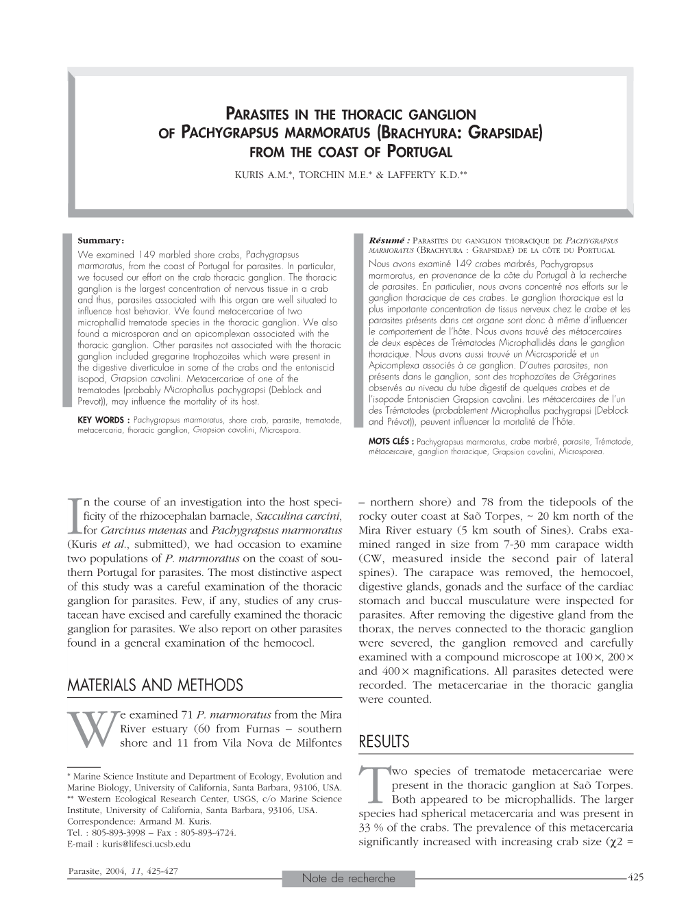 Parasites in the Thoracic Ganglion of Pachygrapsus Marmoratus (Brachyura: Grapsidae) from the Coast of Portugal Kuris A.M.*, Torchin M.E.* & Lafferty K.D.**