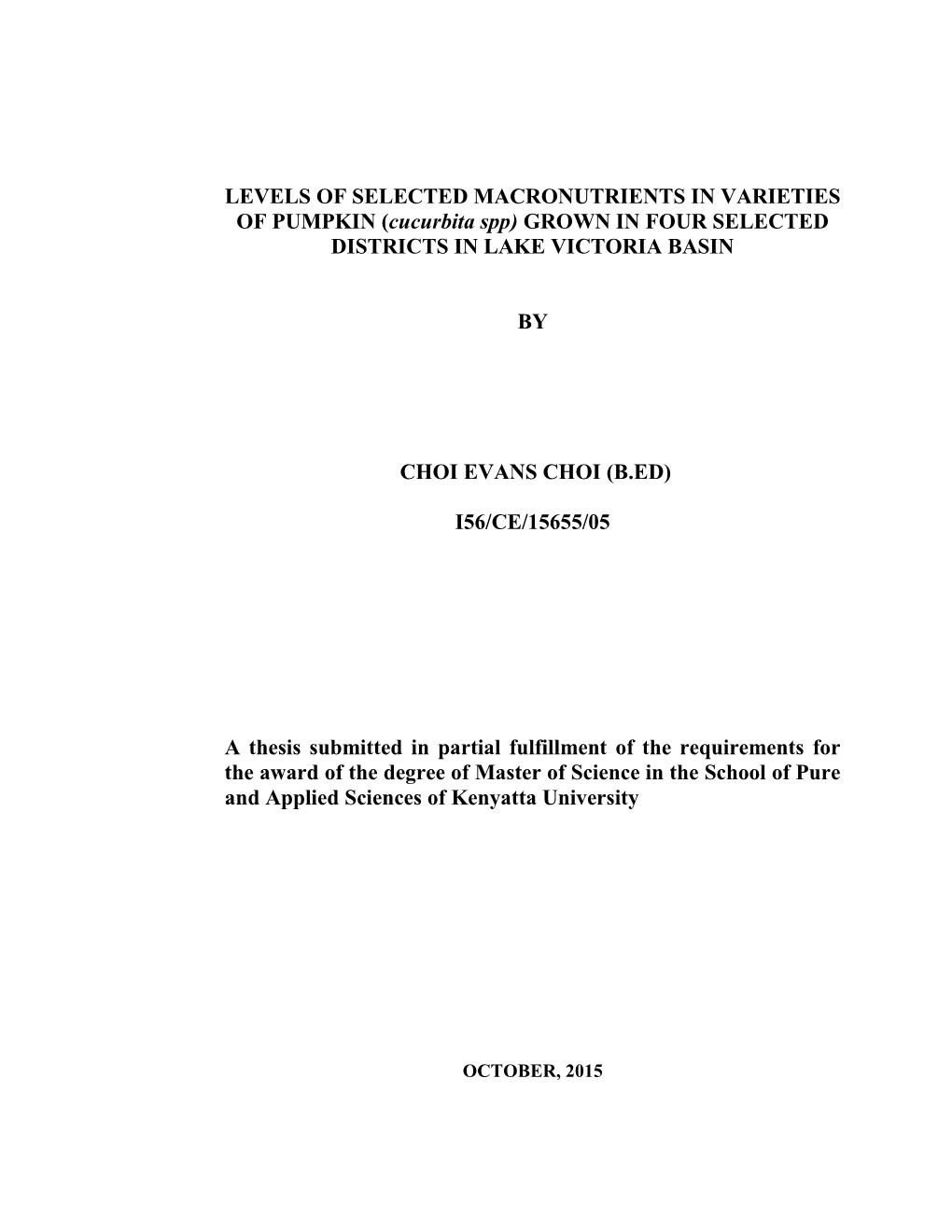 LEVELS of SELECTED MACRONUTRIENTS in VARIETIES of PUMPKIN (Cucurbita Spp) GROWN in FOUR SELECTED DISTRICTS in LAKE VICTORIA BASIN