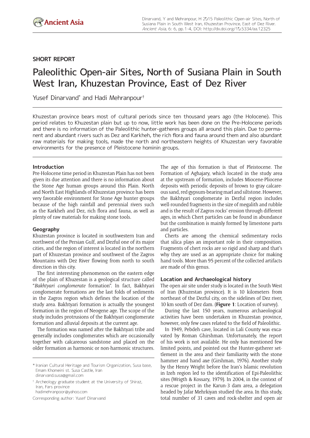 Paleolithic Open-Air Sites, North of Susiana Plain in South West Iran, Khuzestan Province, East of Dez River Yusef Dinarvand* and Hadi Mehranpour†