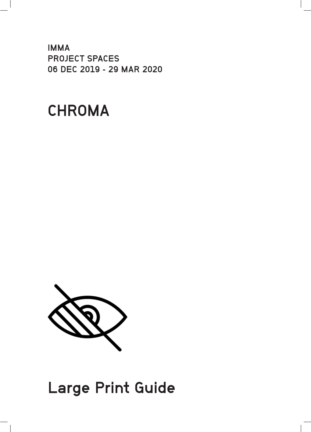 CHROMA. Exhibition Guide. IMMA, Dublin. 2019