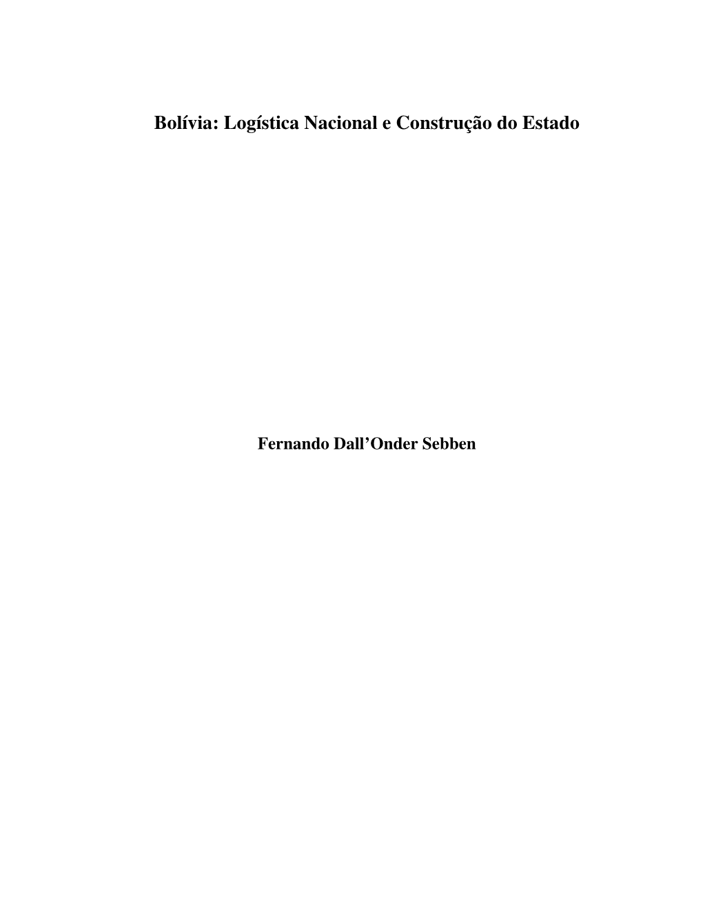 Bolívia: Logística Nacional E Construção Do Estado