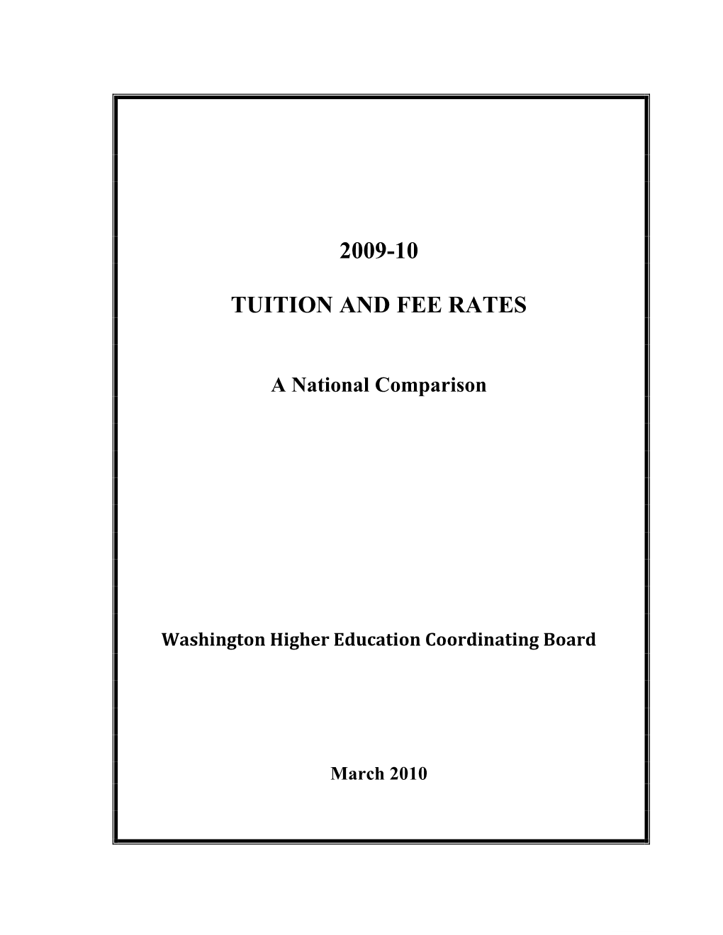 2009-10 Tuition and Fee Rates a National Comparison