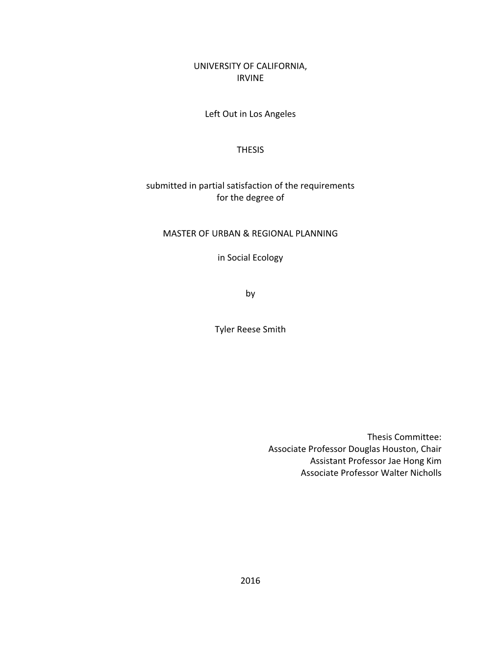 UNIVERSITY of CALIFORNIA, IRVINE Left out in Los Angeles THESIS Submitted in Partial Satisfaction of the Requirements for T