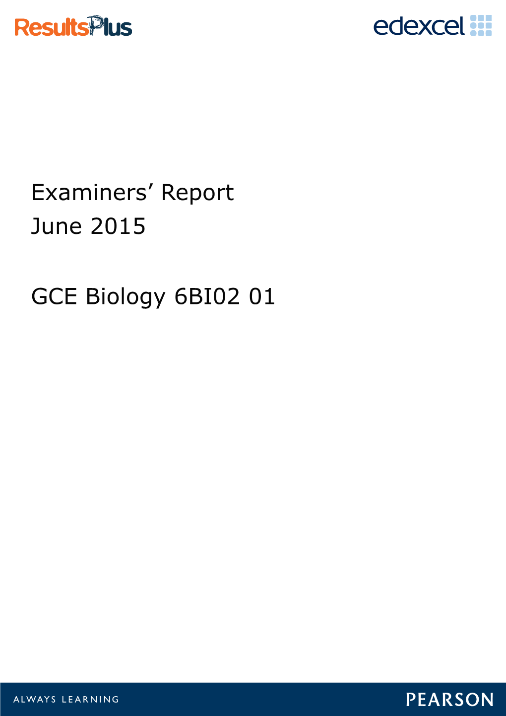 Examiners' Report June 2015 GCE Biology 6BI02 01