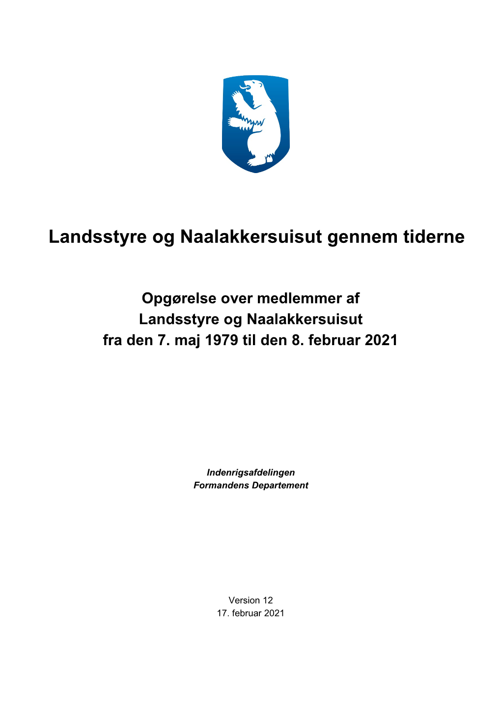 Landsstyre Og Naalakkersuisut Gennem Tiderne