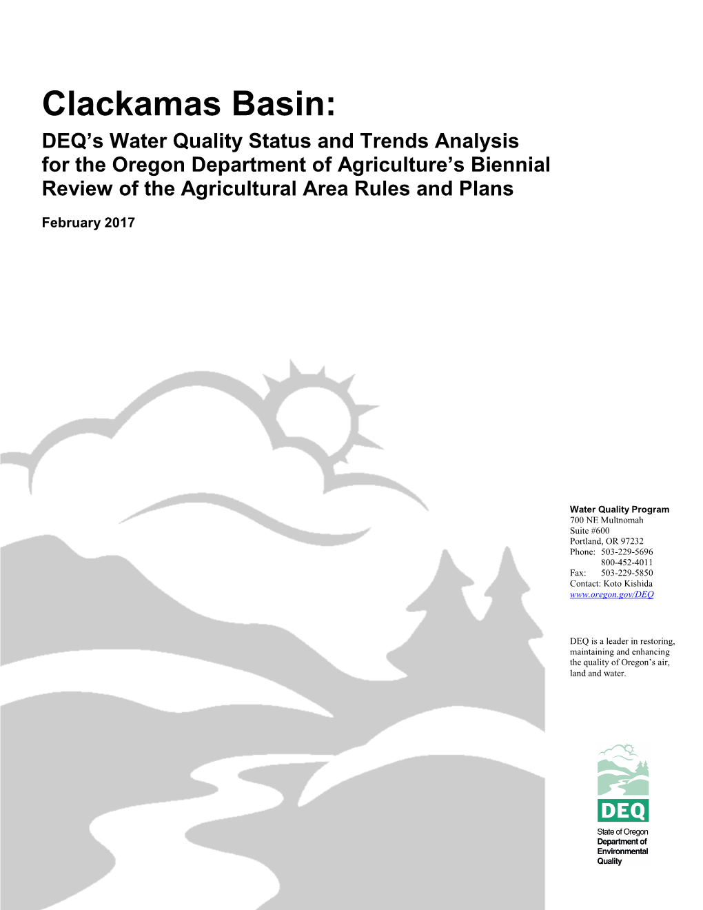 Clackamas Basin: DEQ’S Water Quality Status and Trends Analysis for the Oregon Department of Agriculture’S Biennial Review of the Agricultural Area Rules and Plans
