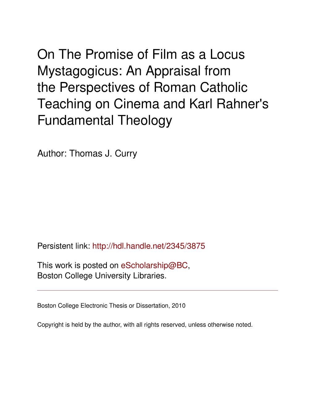 On the Promise of Film As a Locus Mystagogicus: an Appraisal from the Perspectives of Roman Catholic Teaching on Cinema and Karl Rahner's Fundamental Theology