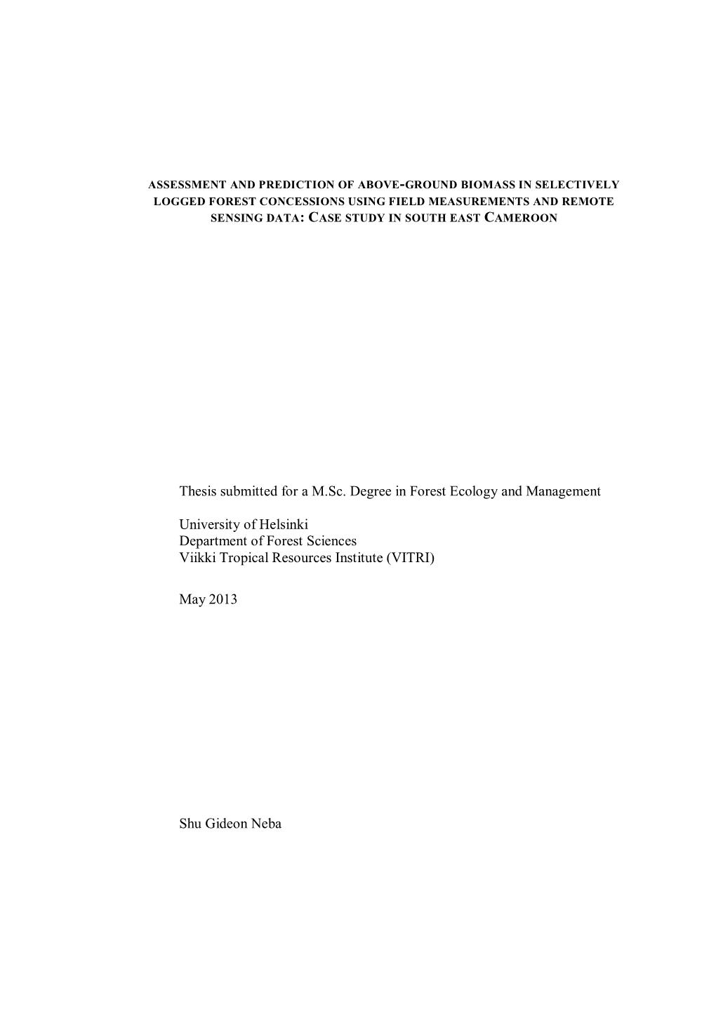 Thesis Submitted for a M.Sc. Degree in Forest Ecology and Management