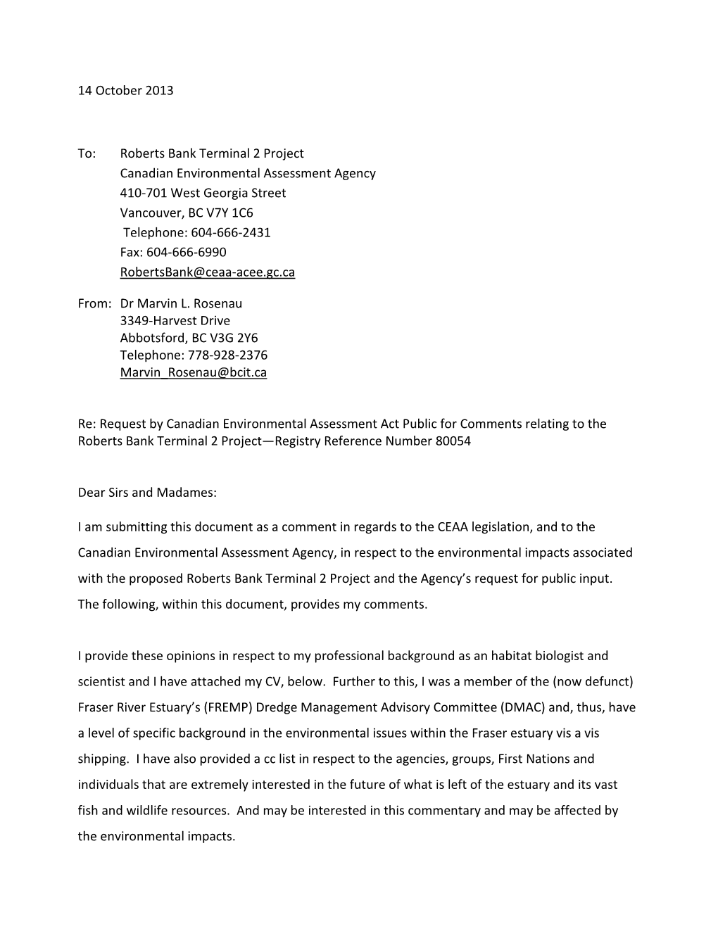 14 October 2013 To: Roberts Bank Terminal 2 Project Canadian Environmental Assessment Agency 410-701 West Georgia Street Vancou